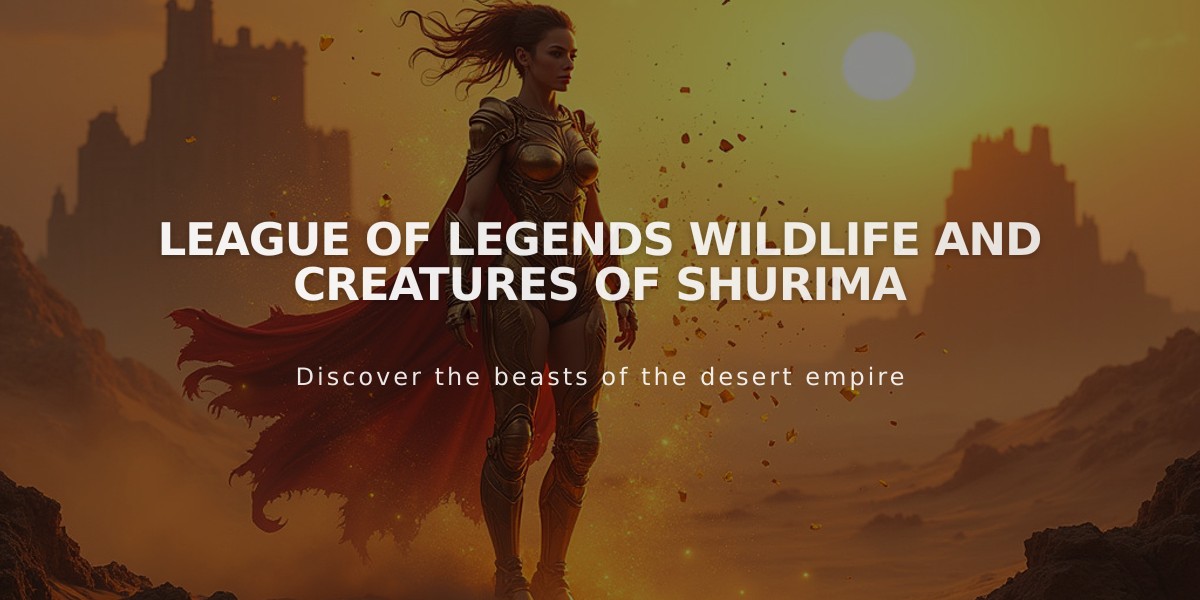 League of Legends Wildlife and Creatures of Shurima