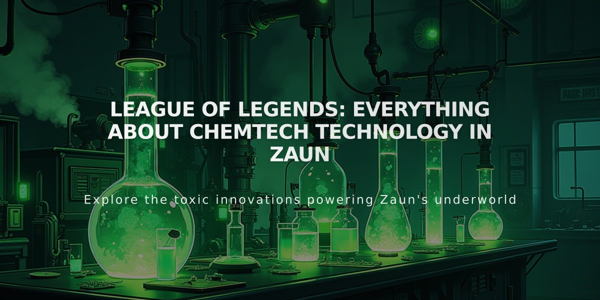 League of Legends: Everything About Chemtech Technology in Zaun