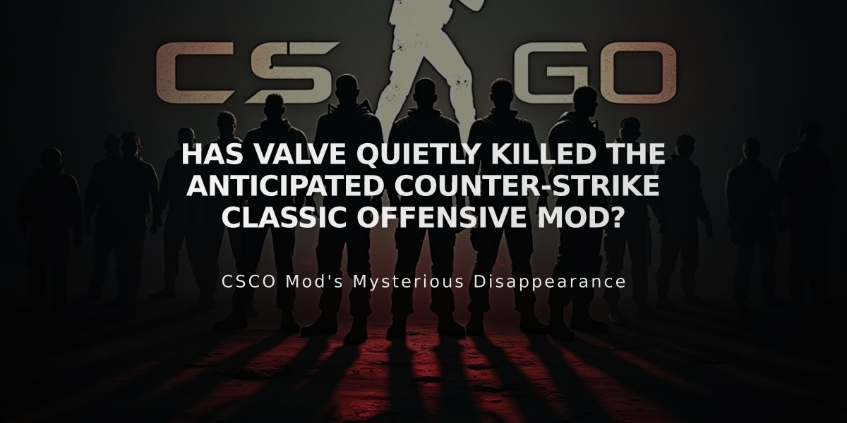 Has Valve Quietly Killed the Anticipated Counter-Strike Classic Offensive Mod?