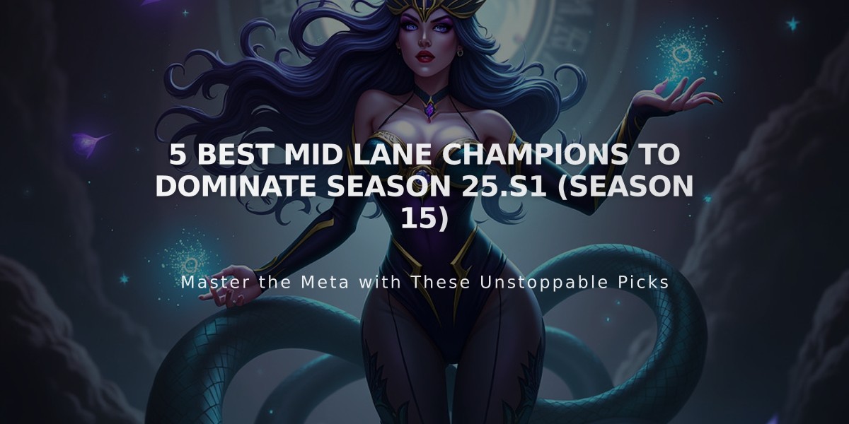 5 Best Mid Lane Champions to Dominate Season 25.S1 (Season 15)