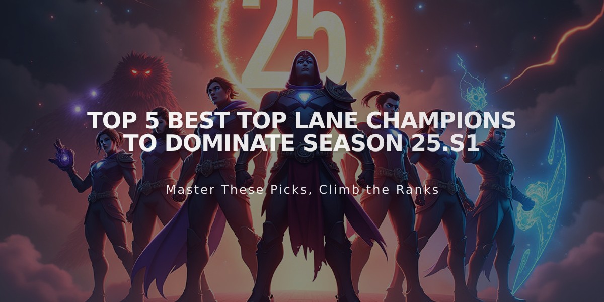 Top 5 Best Top Lane Champions to Dominate Season 25.S1