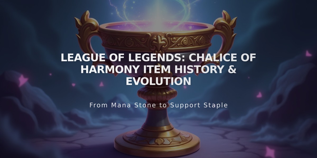 League of Legends: Chalice of Harmony Item History & Evolution