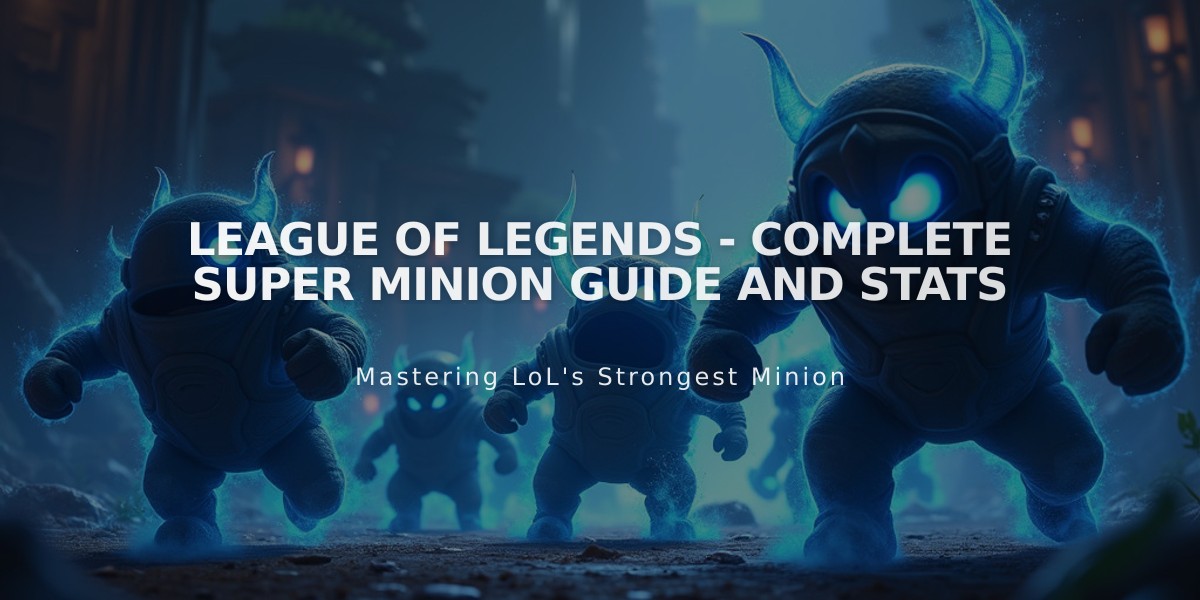 League of Legends - Complete Super Minion Guide and Stats