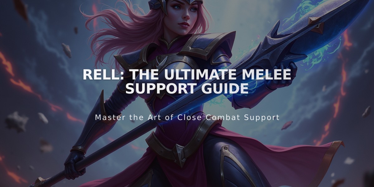 Rell: The Ultimate Melee Support Guide