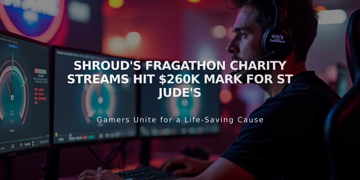 Shroud's Fragathon Charity Streams Hit $260K Mark for St Jude's