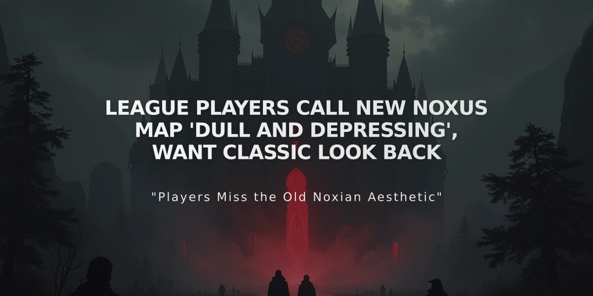 League Players Call New Noxus Map 'Dull and Depressing', Want Classic Look Back