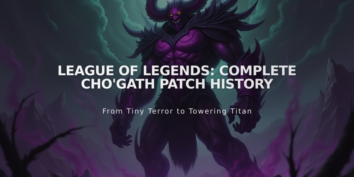 League of Legends: Complete Cho'Gath Patch History