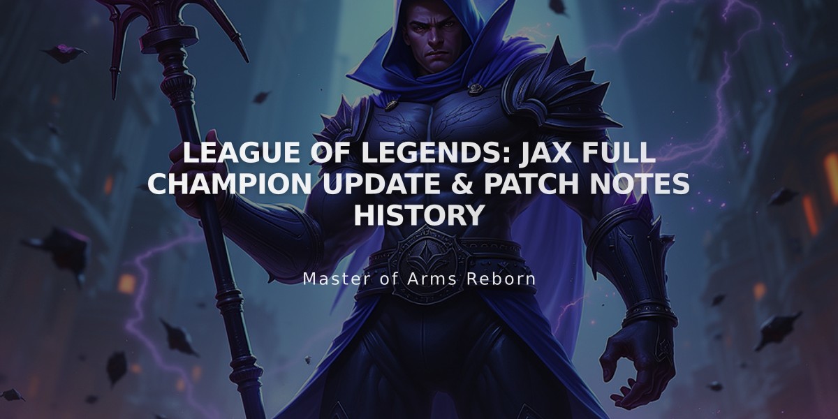 League of Legends: Jax Full Champion Update & Patch Notes History