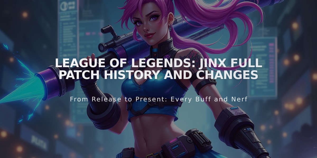 League of Legends: Jinx Full Patch History and Changes