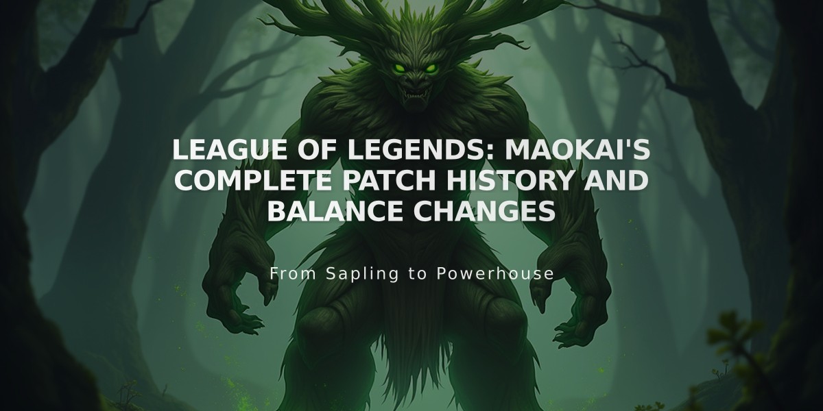 League of Legends: Maokai's Complete Patch History and Balance Changes