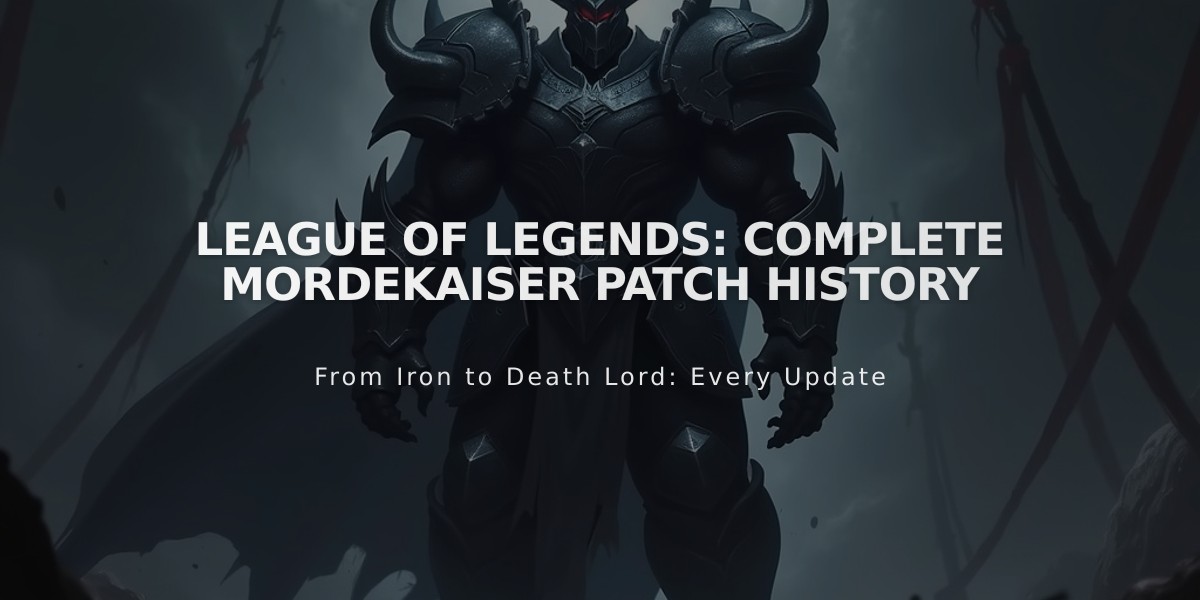 League of Legends: Complete Mordekaiser Patch History