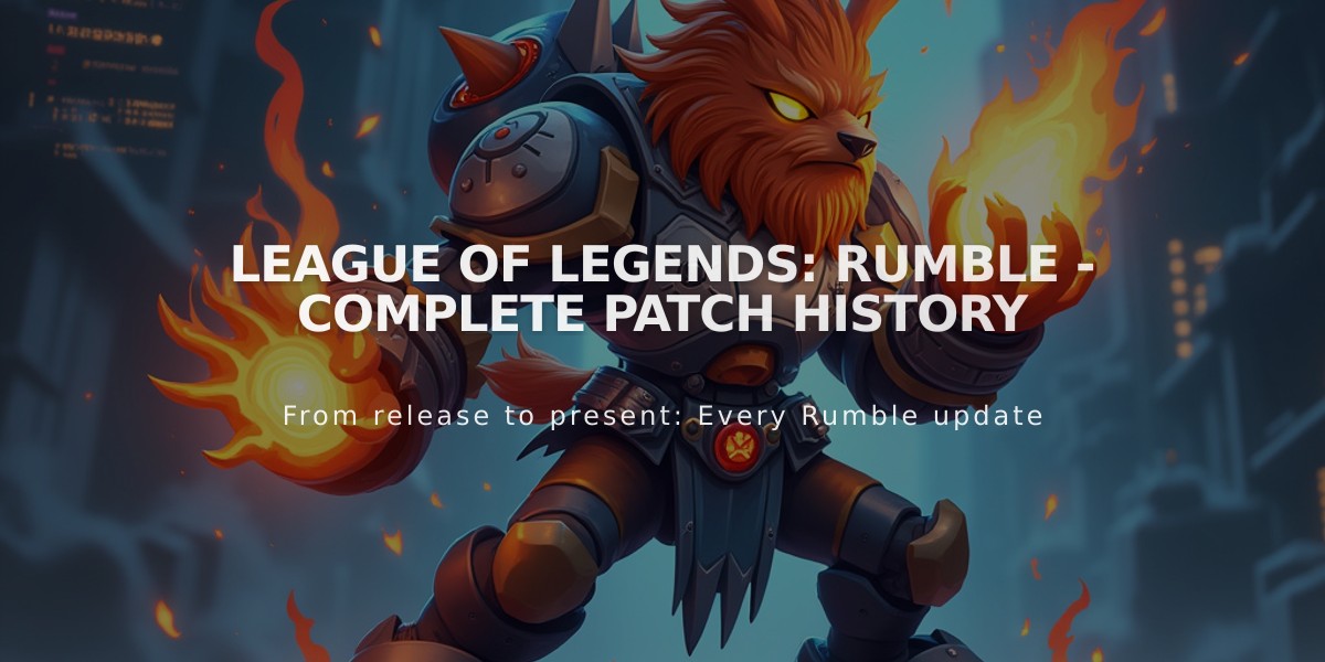 League of Legends: Rumble - Complete Patch History