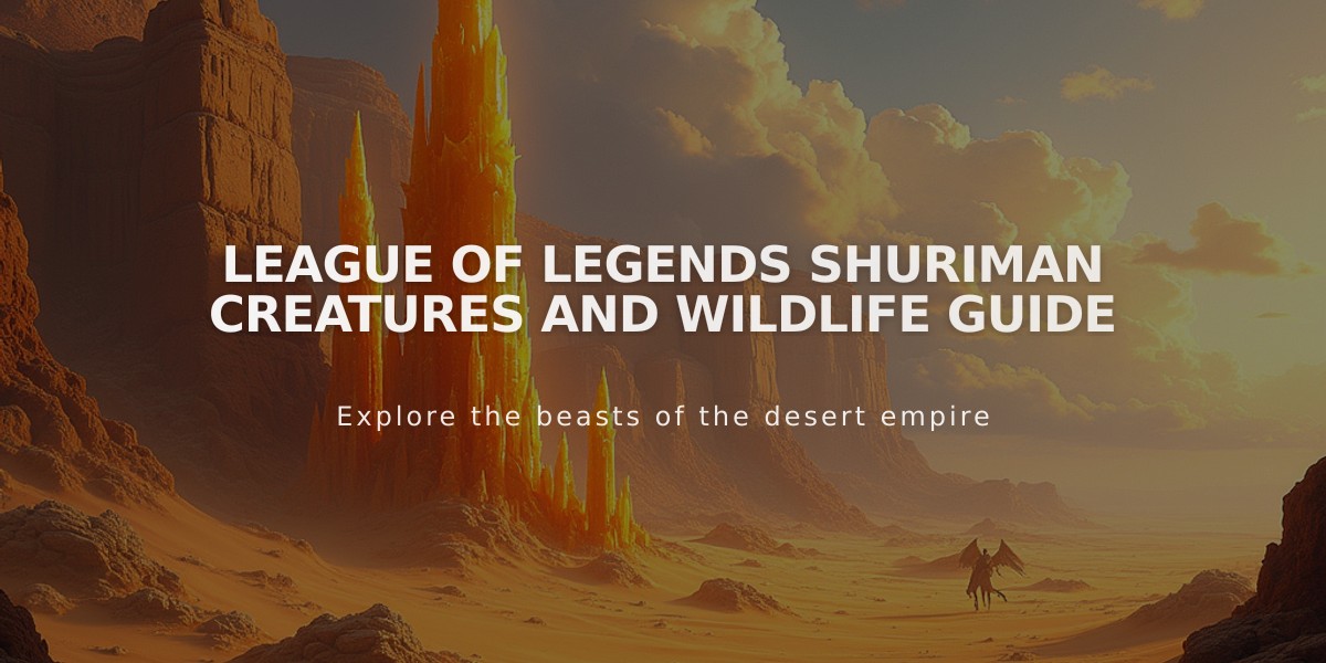 League of Legends Shuriman Creatures and Wildlife Guide