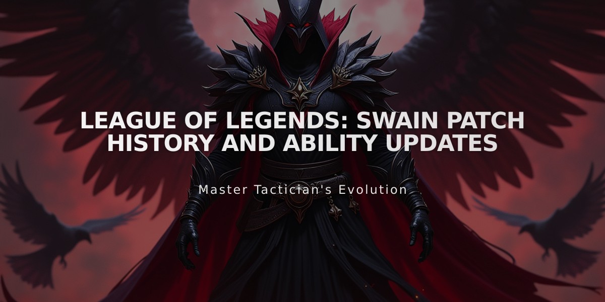 League of Legends: Swain Patch History and Ability Updates