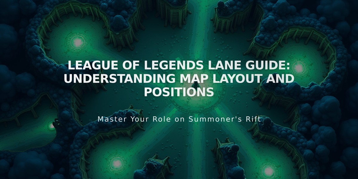 League of Legends Lane Guide: Understanding Map Layout and Positions