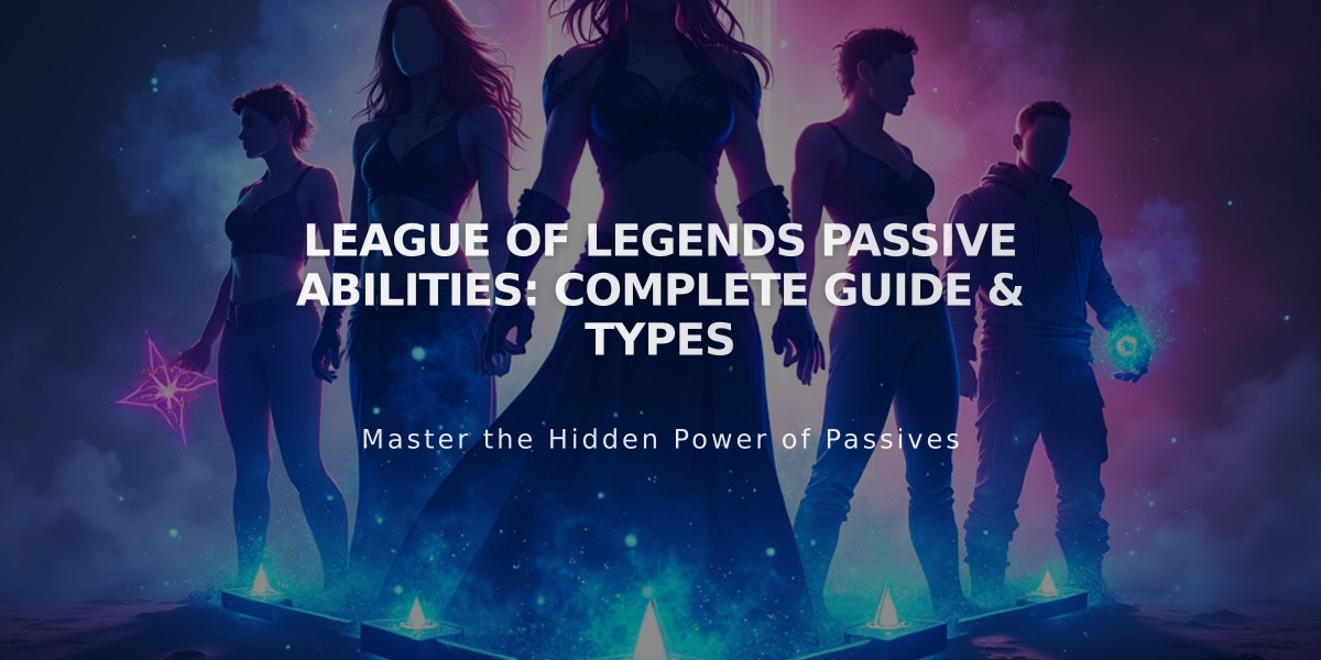 League of Legends Passive Abilities: Complete Guide & Types