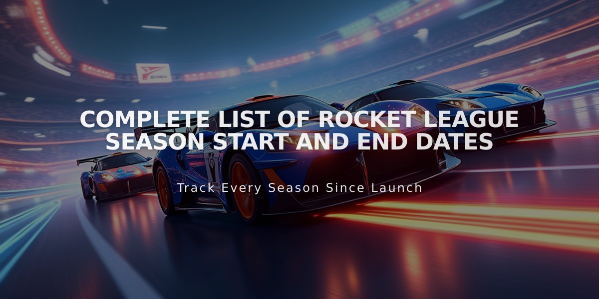 Complete List of Rocket League Season Start and End Dates