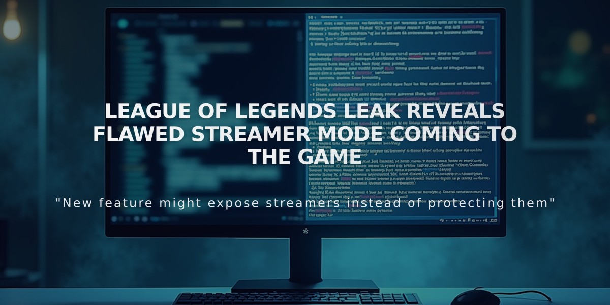 League of Legends leak reveals flawed streamer mode coming to the game