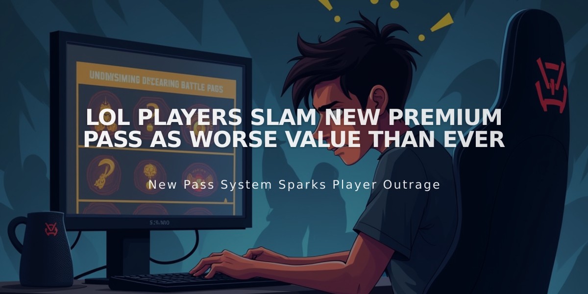 LoL Players Slam New Premium Pass as Worse Value Than Ever