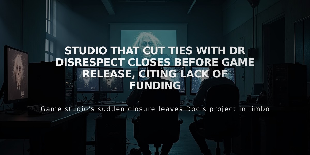 Studio that cut ties with Dr Disrespect closes before game release, citing lack of funding