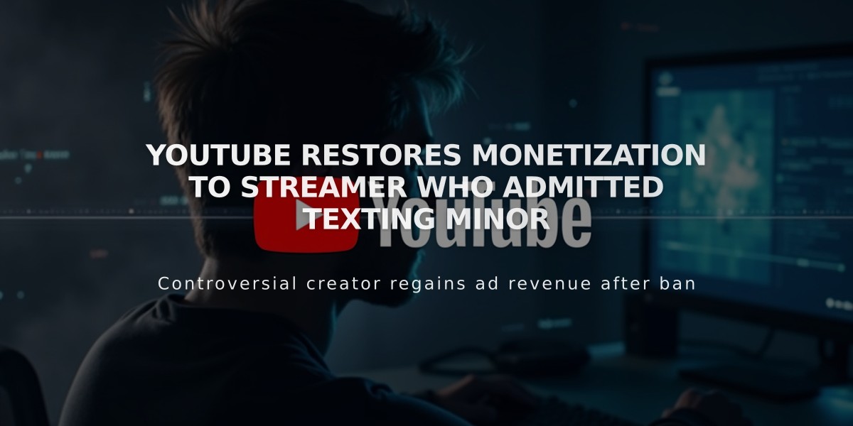 YouTube Restores Monetization to Streamer Who Admitted Texting Minor