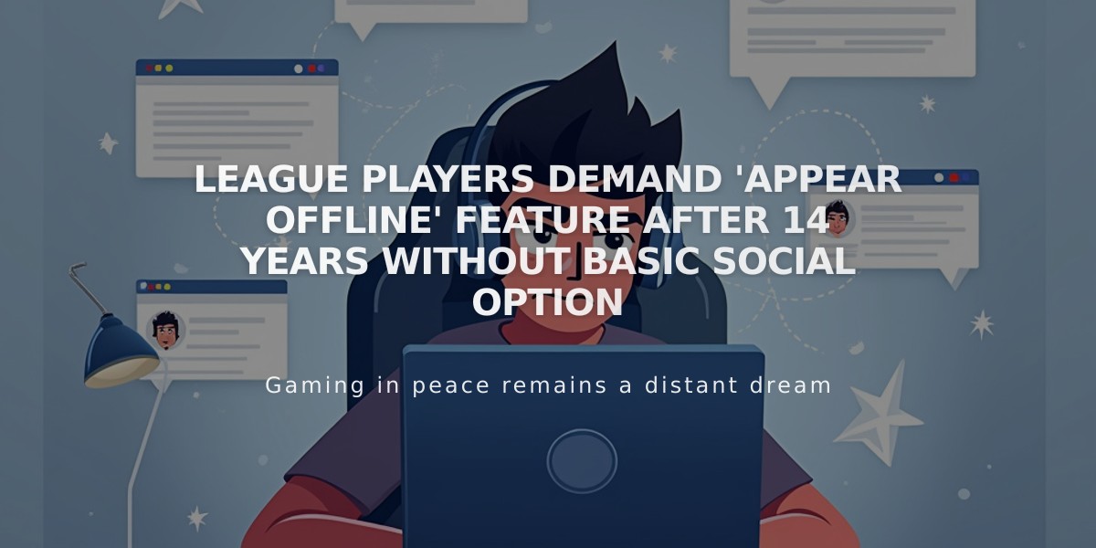 League players demand 'appear offline' feature after 14 years without basic social option