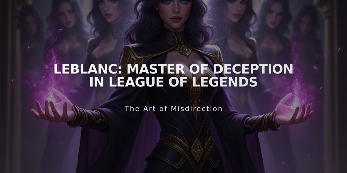 LeBlanc: Master of Deception in League of Legends