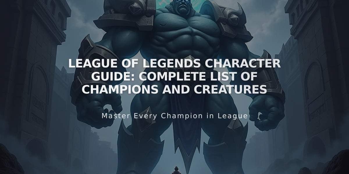 League of Legends Character Guide: Complete List of Champions and Creatures