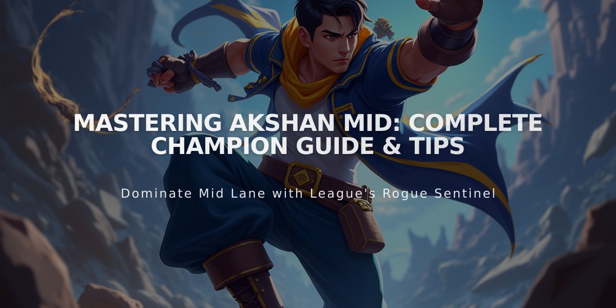 Mastering Akshan Mid: Complete Champion Guide & Tips