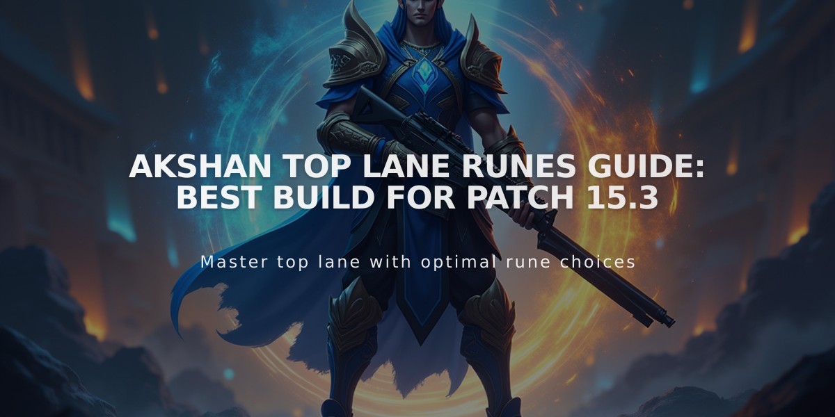 Akshan Top Lane Runes Guide: Best Build for Patch 15.3