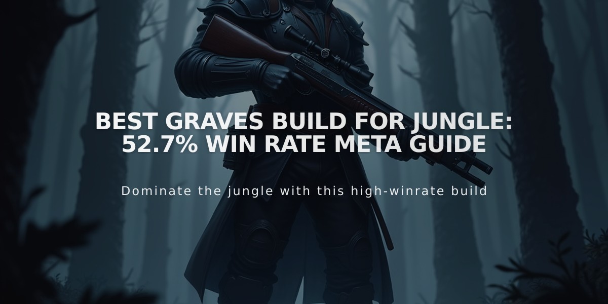 Best Graves Build for Jungle: 52.7% Win Rate Meta Guide