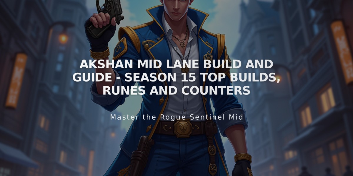 Akshan Mid Lane Build and Guide - Season 15 Top Builds, Runes and Counters