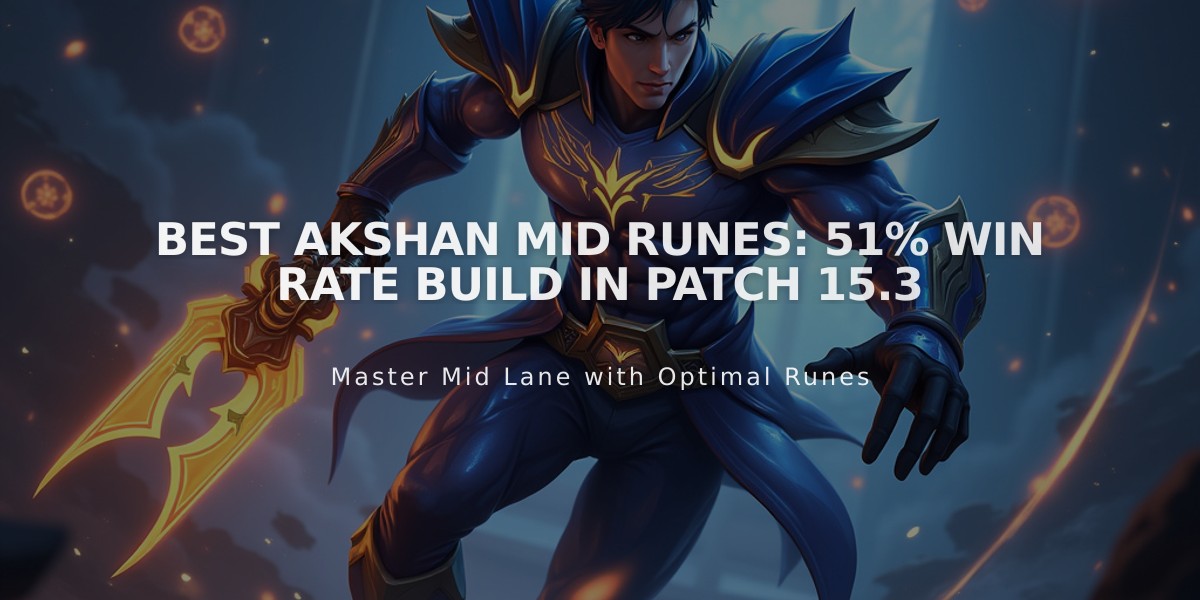 Best Akshan Mid Runes: 51% Win Rate Build in Patch 15.3