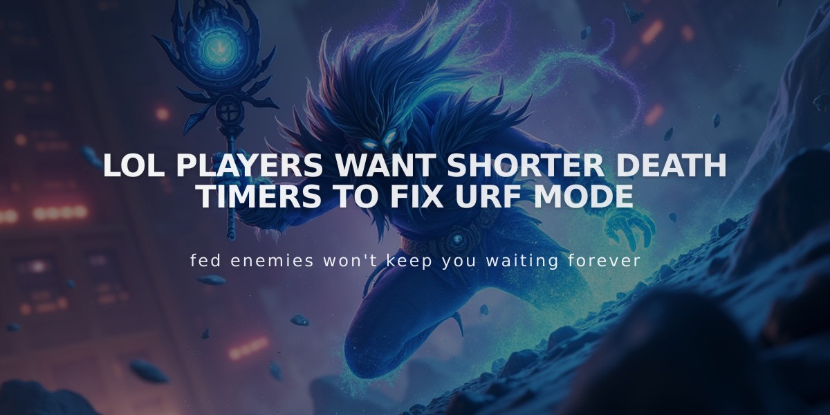 LoL Players Want Shorter Death Timers to Fix URF Mode