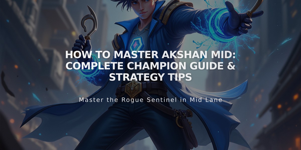 How to Master Akshan Mid: Complete Champion Guide & Strategy Tips