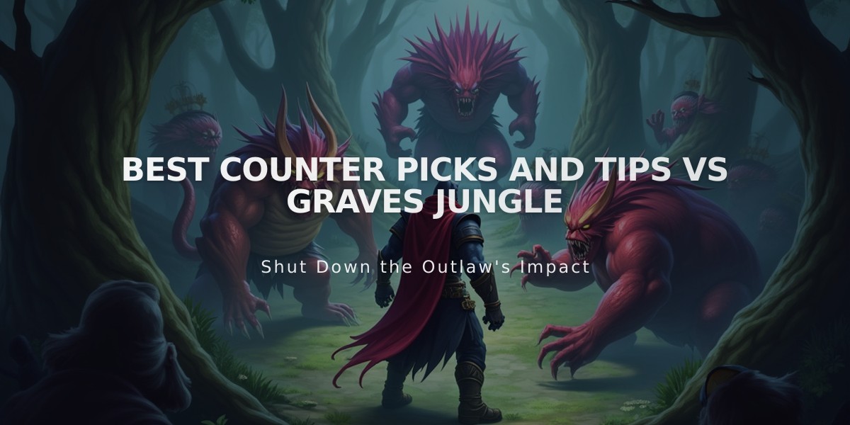 Best Counter Picks and Tips vs Graves Jungle