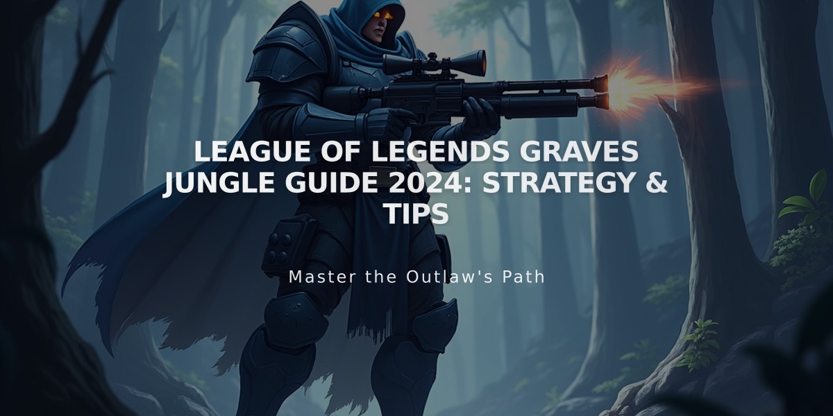 League of Legends Graves Jungle Guide 2024: Strategy & Tips