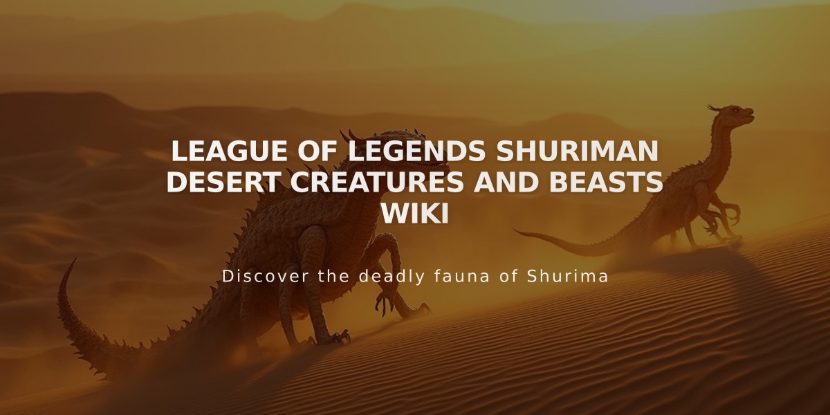 League of Legends Shuriman Desert Creatures and Beasts Wiki