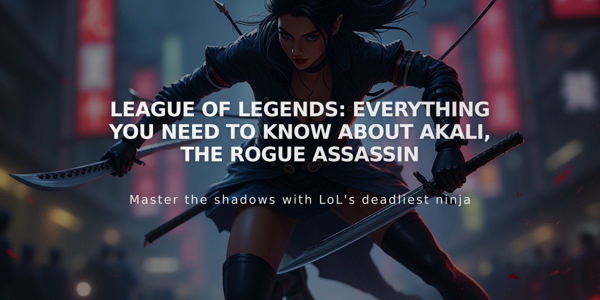 League of Legends: Everything You Need to Know About Akali, The Rogue Assassin