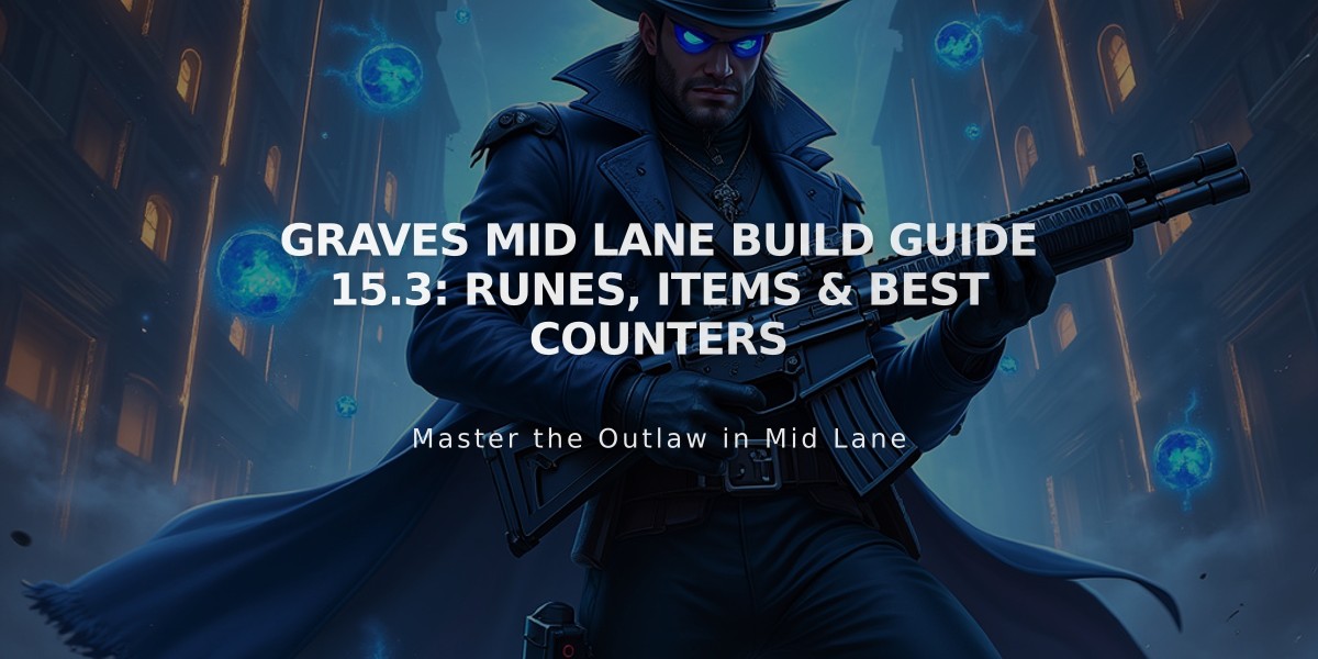 Graves Mid Lane Build Guide 15.3: Runes, Items & Best Counters