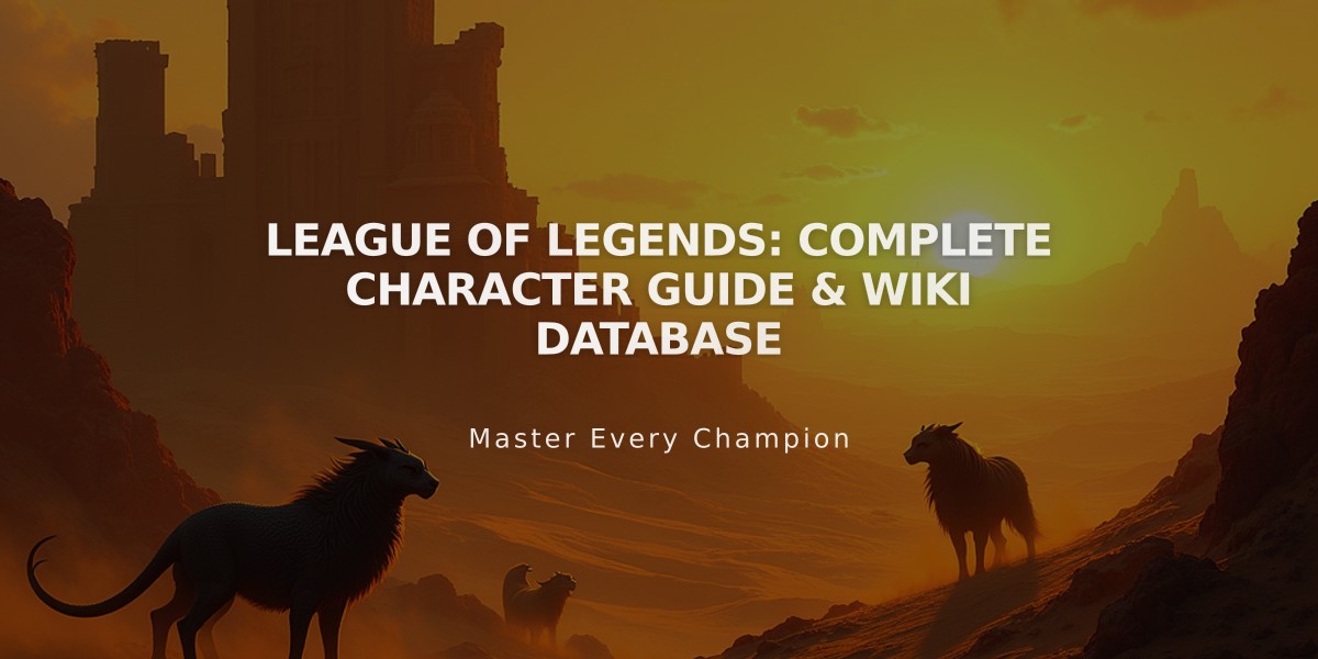 League of Legends: Complete Character Guide & Wiki Database