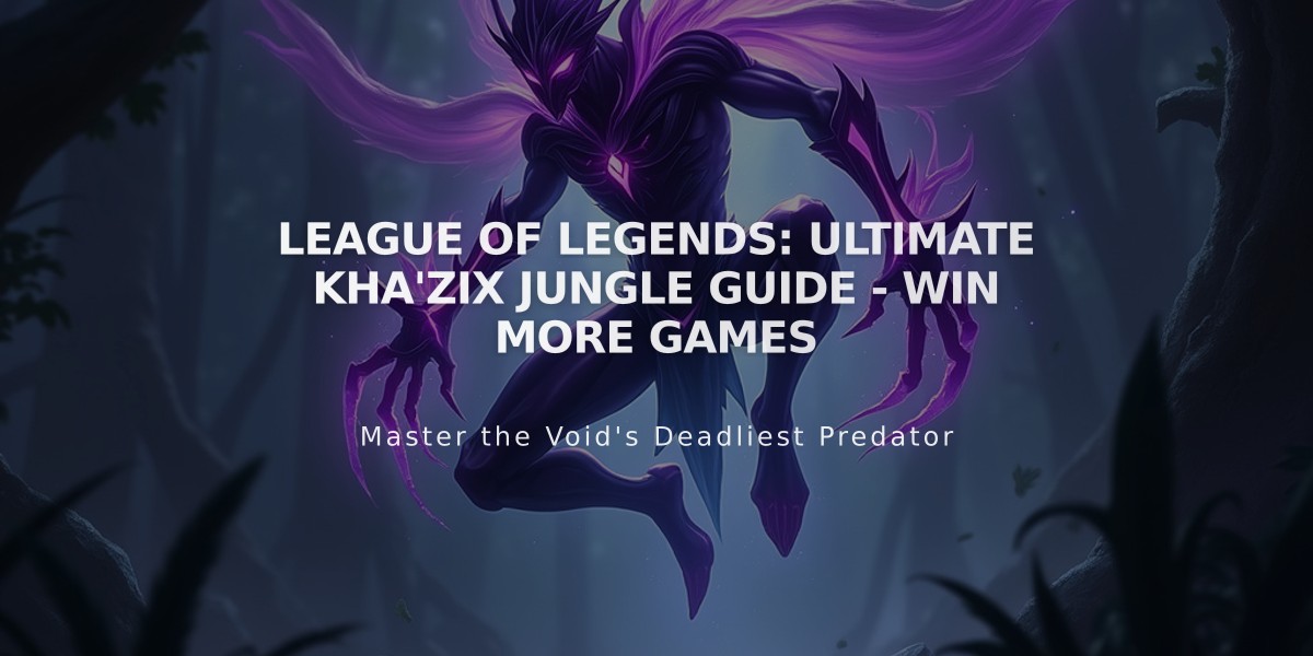 League of Legends: Ultimate Kha'Zix Jungle Guide - Win More Games