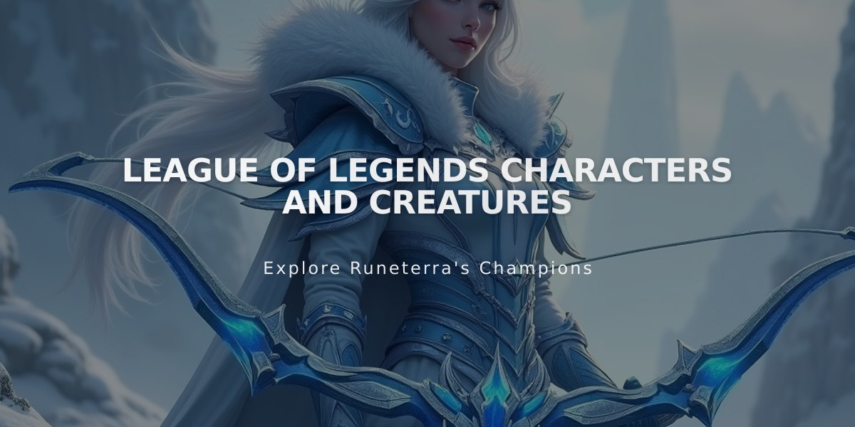 League of Legends Characters and Creatures