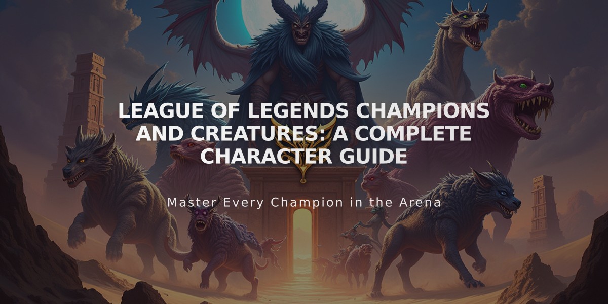 League of Legends Champions and Creatures: A Complete Character Guide