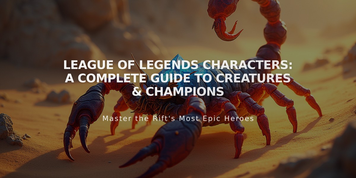 League of Legends Characters: A Complete Guide to Creatures & Champions