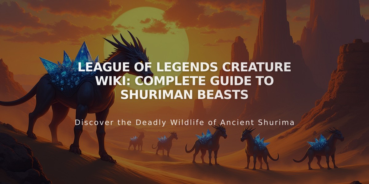 League of Legends Creature Wiki: Complete Guide to Shuriman Beasts