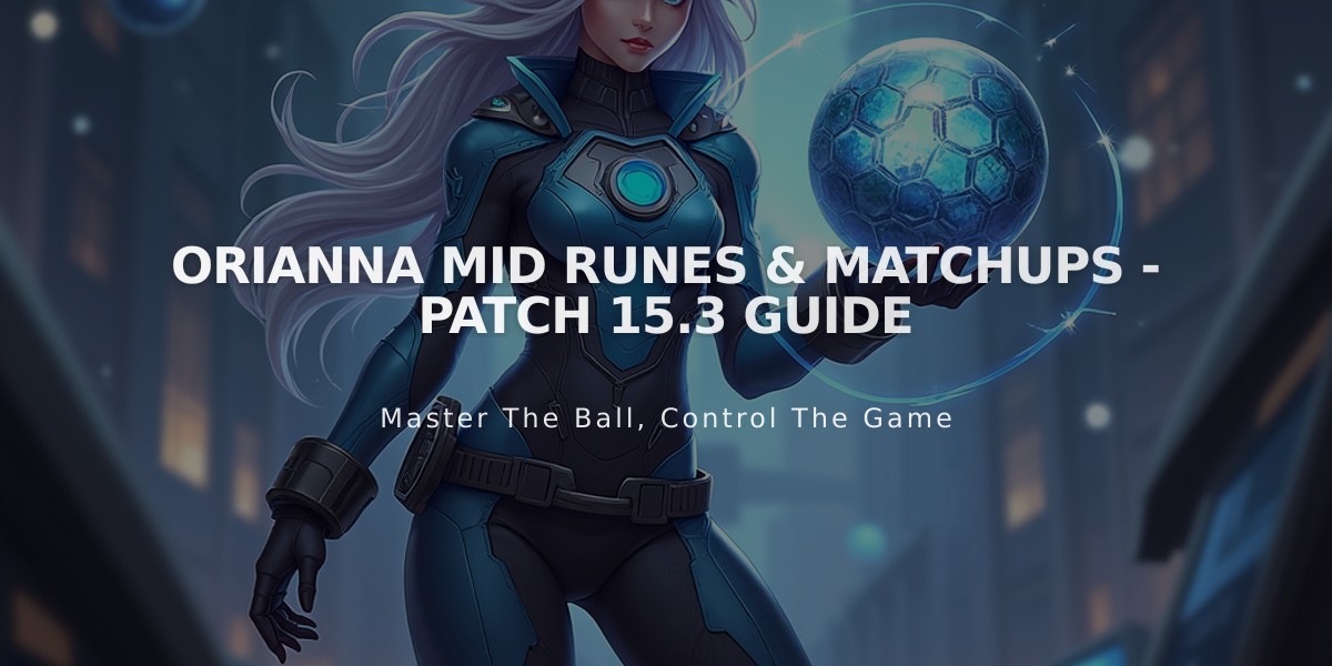 Orianna Mid Runes & Matchups - Patch 15.3 Guide