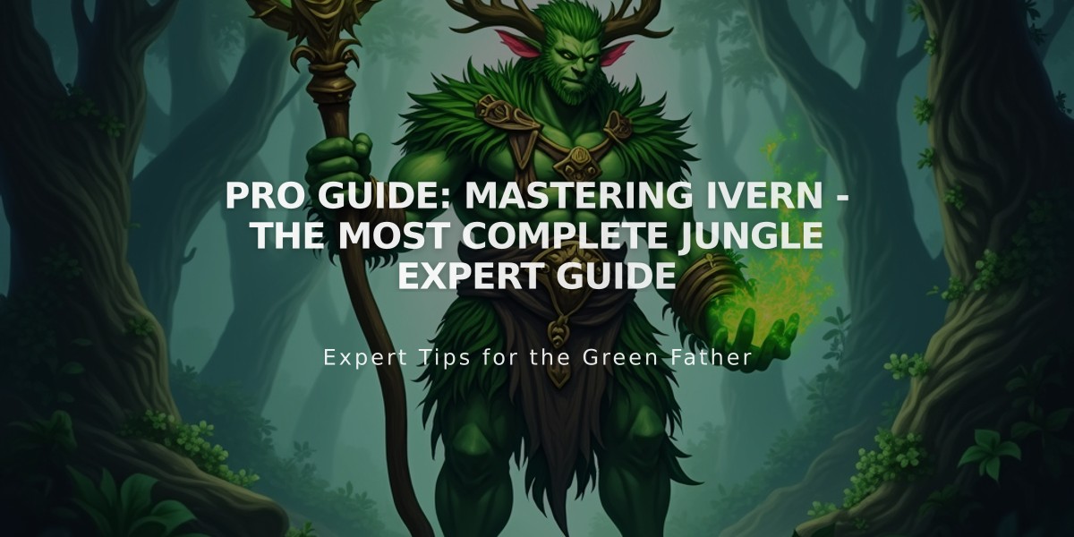 Pro Guide: Mastering Ivern - The Most Complete Jungle Expert Guide