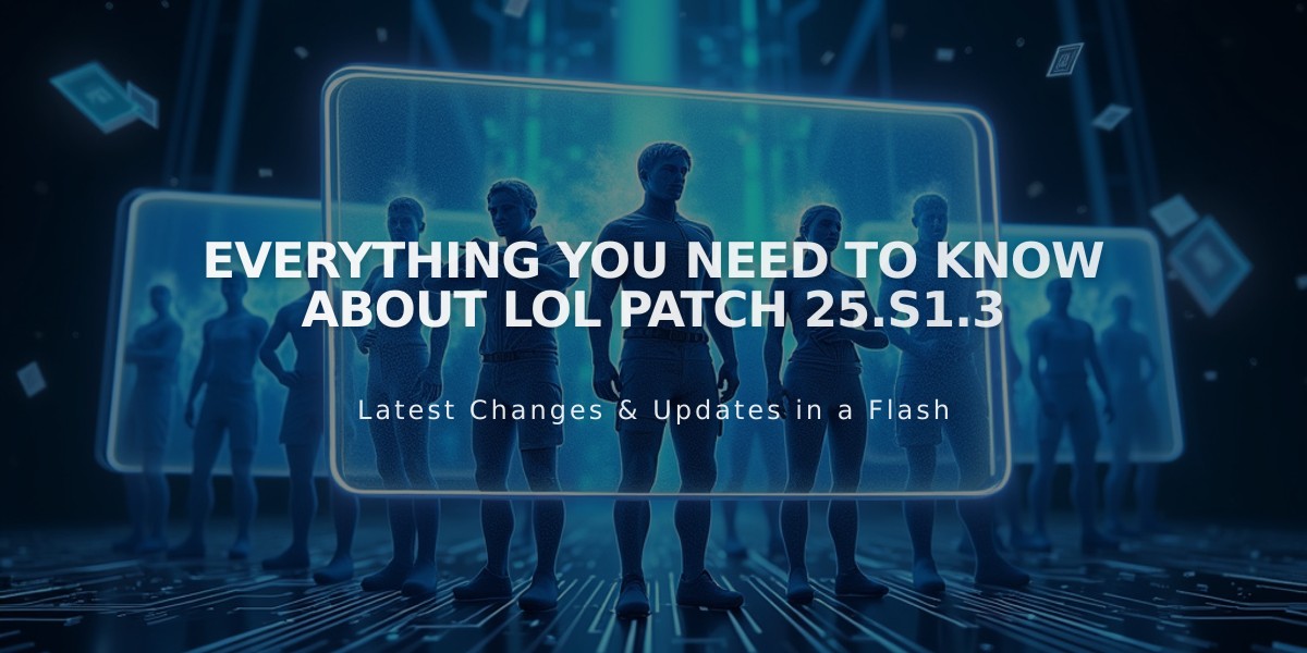 Everything You Need to Know About LoL Patch 25.S1.3