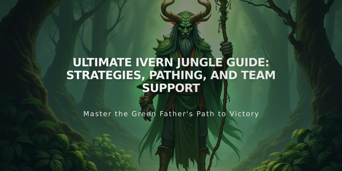 Ultimate Ivern Jungle Guide: Strategies, Pathing, and Team Support